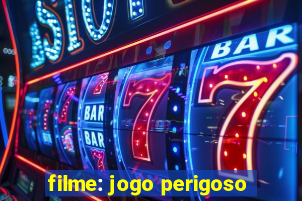 filme: jogo perigoso